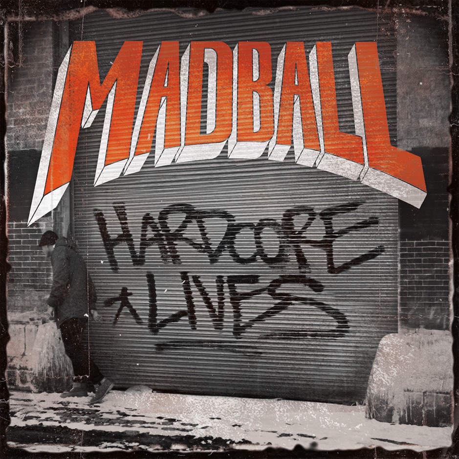 Madball - Hardcore Lives